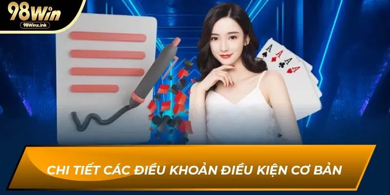 Chi tiết các điều khoản điều kiện cơ bản