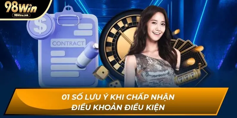 01 số lưu ý khi chấp nhận điều khoản điều kiện