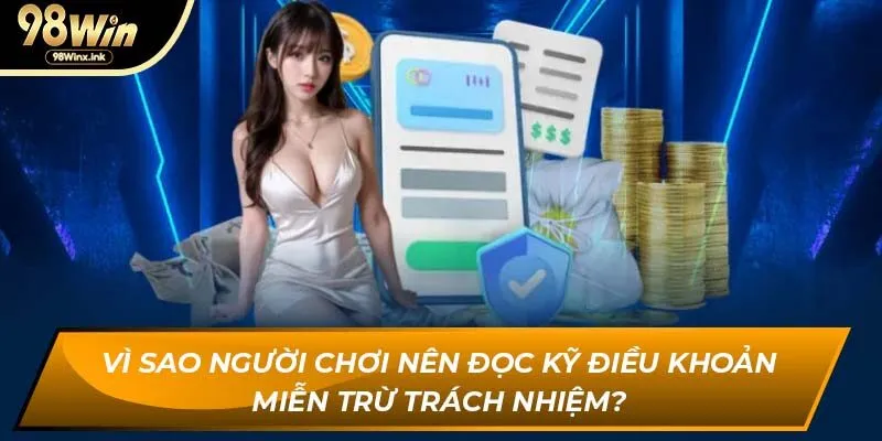 Vì sao người chơi nên đọc kỹ điều khoản miễn trừ trách nhiệm?